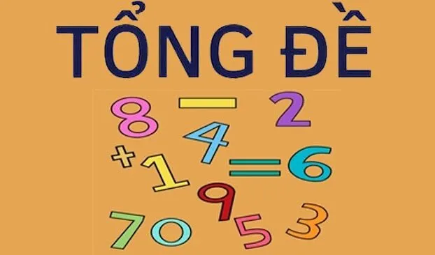 Có những tổng nào trong lô đề hiện nay? Có những tổng nào trong lô đề hiện nay?